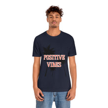 Load image into Gallery viewer, POSITIVE VIBES - Unisex Jersey Short Sleeve Tee
