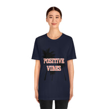Load image into Gallery viewer, POSITIVE VIBES - Unisex Jersey Short Sleeve Tee
